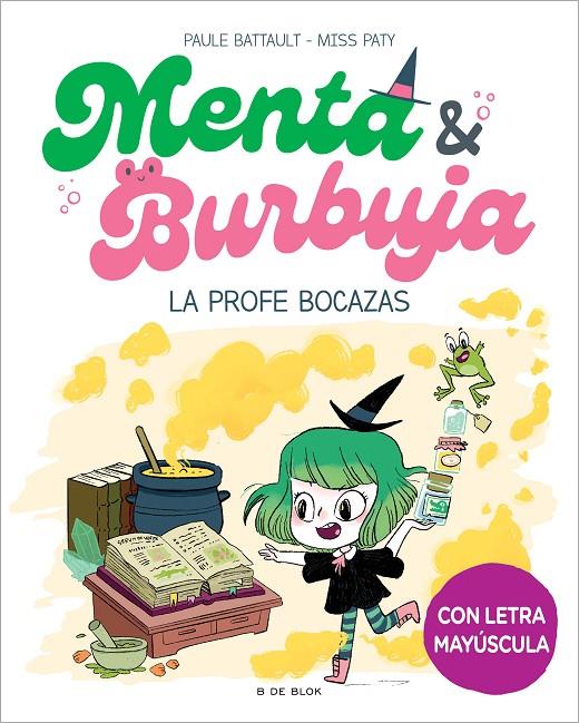 MENTA Y BURBUJA 3 - LA PROFE BOCAZAS | 9788419522047 | BATTAULT, PAULE / MISS PATY