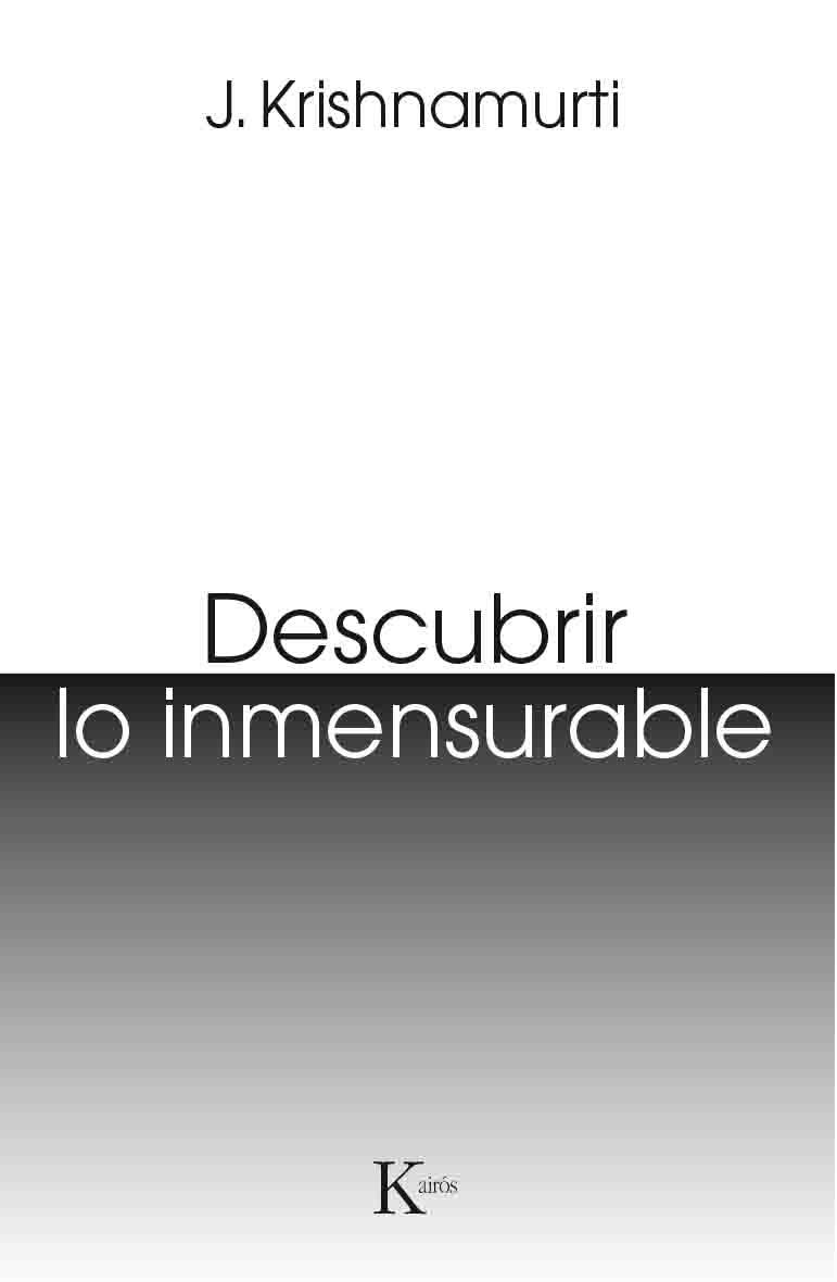 DESCUBRIR LO INMENSURABLE | 9788499885124 | KRISHNAMURTI, JIDDU