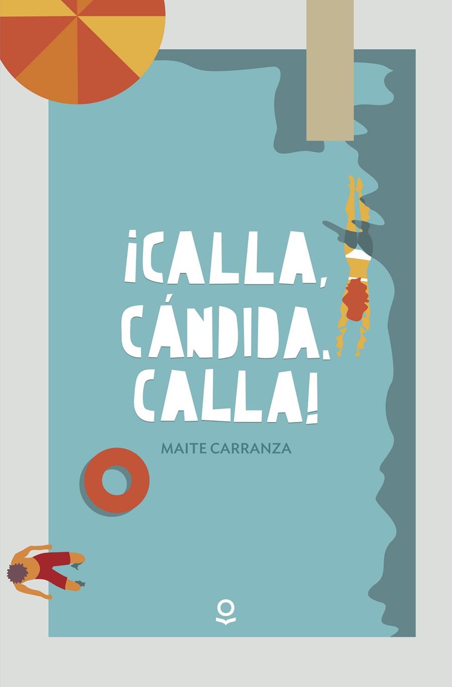 ¡CALLA, CÁNDIDA, CALLA! | 9788491222576 | CARRANZA, MAITE