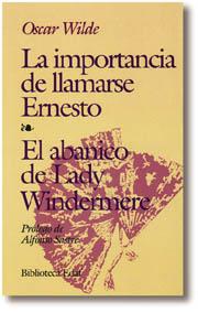 IMPORTANCIA DE LLAMARSE ERNESTO-ABANICO DE LADY WI | 9788476406564 | WILDE, OSCAR