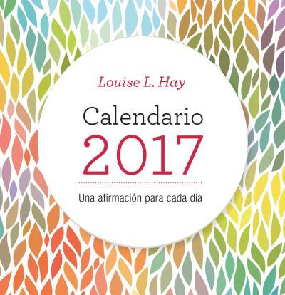 CALENDARIO LOUISE HAY 2017 | 9788479539528 | HAY, LOUISE