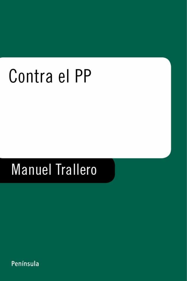 CONTRA EL PP | 9788483075968 | TRALLERO, MANUEL