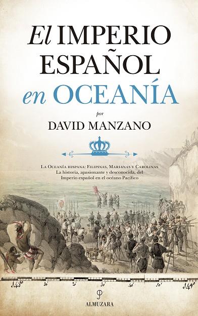 EL IMPERIO ESPAÑOL EN OCEANÍA | 9788418089145 | DAVID MANZANO COSANO