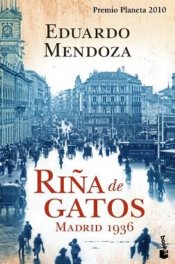 RIÑA DE GATOS. MADRID 1936 | 9788408105626 | EDUARDO MENDOZA
