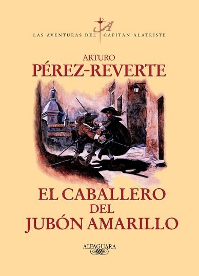 CABALLERO DEL JUBON AMARILLO | 9788420400211 | PEREZ-REVERTE, ARTURO