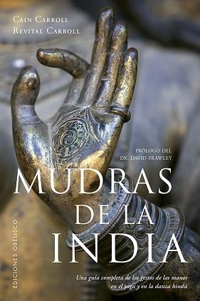 MUDRAS DE LA INDIA | 9788491113423 | CARROLL, CAIN/CARROLL, REVITAL