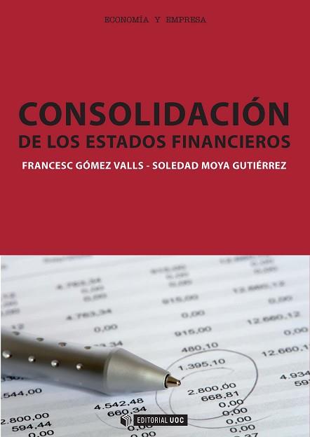 CONSOLIDACION DE LOS ESTADOS FINANCIEROS | 9788497886413 | GÓMEZ VALLS, FRANCESC/MOYA GUTIÉRREZ, SOLEDAD