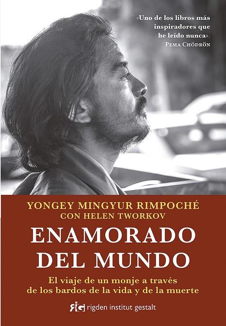 ENAMORADO DEL MUNDO | 9788494998409 | YONGEY MINGYUR RIMPOCHÉ