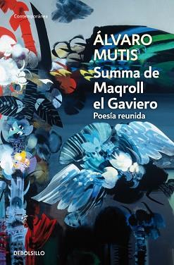 SUMMA DE MAQROLL EL GAVIERO  -POESIA REUNIDA- | 9788483465325 | MUTIS, ALVARO