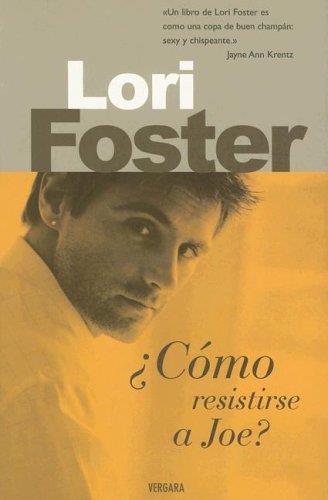 COMO RESISTIRSE A JOE | 9788466620055 | FOSTER, LORI