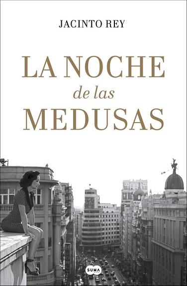 LA NOCHE DE LAS MEDUSAS | 9788491291428 | REY, JACINTO