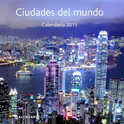 CALENDARIO CIUDADES DEL MUNDO 2015 | 9788448019969 | AA. VV.