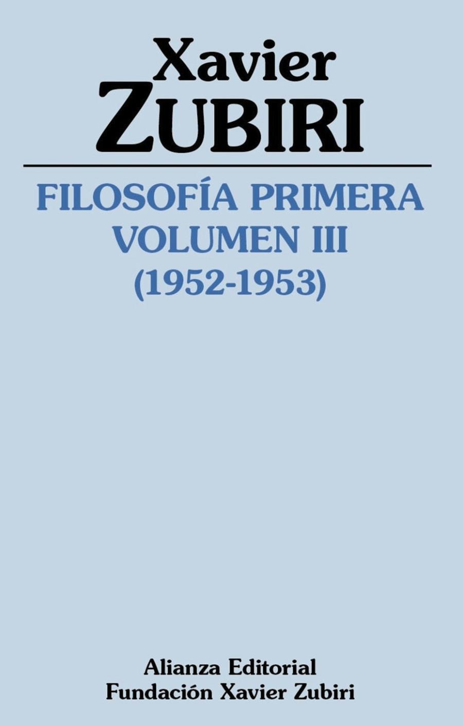 FILOSOFÍA PRIMERA (1952-1953). VOLUMEN III | 9788411481410 | ZUBIRI, XAVIER