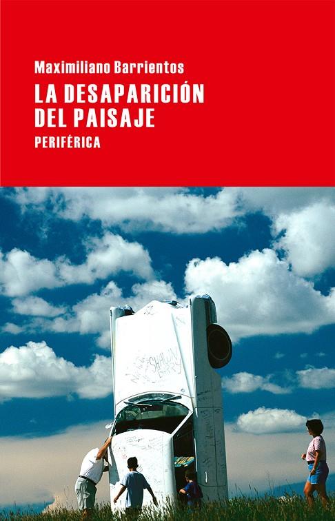 LA DESAPARICIÓN DEL PAISAJE | 9788416291045 | BARRIENTOS, MAXIMILIANO