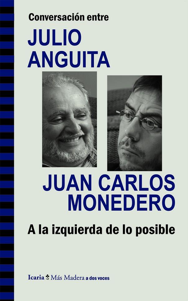 CONVERSACIÓN ENTRE JULIO ANGUITA Y JUAN CARLOS MONEDERO. A L | 9788498885286 | ANGUITA GONZÁLEZ, JULIO / MONEDERO FERNÁNDEZ-GALA,