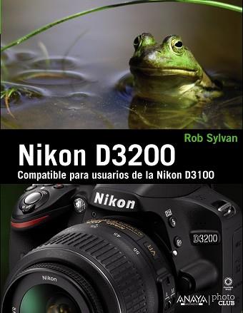 NIKON D3200 | 9788441533004 | SYLVAN, ROB