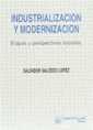 INDUSTRIALIZACION Y MODERNIZACION | 9788480022941 | SALCEDO LOPEZ, SALVADOR