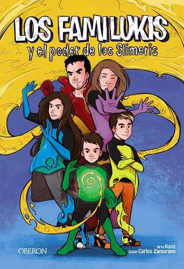 LOS FAMILUKIS Y EL PODER DE LOS SLIMERIS | 9788441541924 | ZAMORANO RODRÍGUEZ, CARLOS