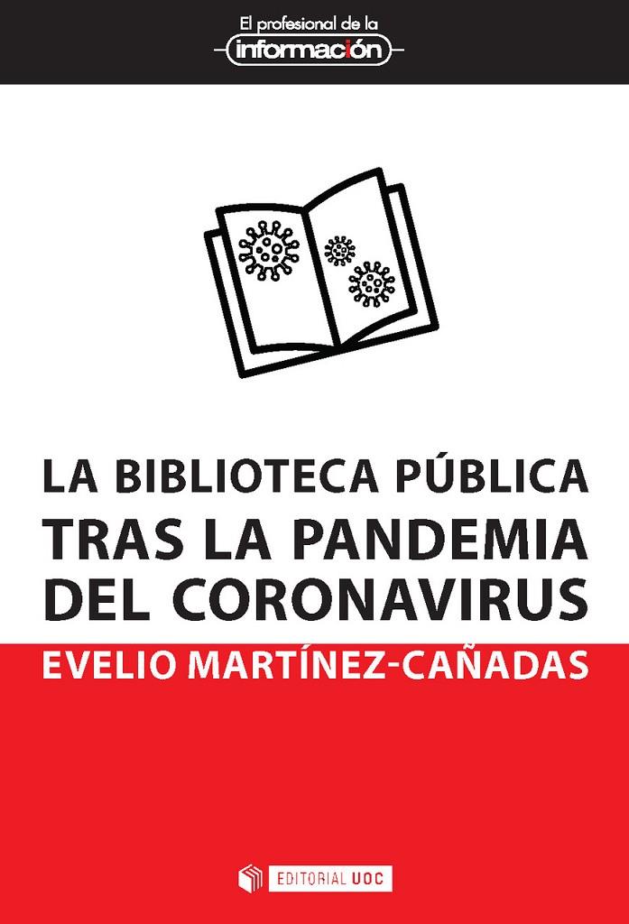 LA BIBLIOTECA PÚBLICA TRAS LA PANDEMIA DEL CORONAVIRUS | 9788491808077 | MARTÍNEZ-CAÑADAS, EVELIO