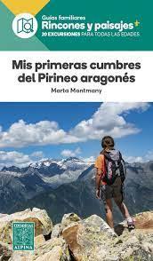 MIS PRIMERAS CUMBRES DEL PIRINEO ARAGONÉS | 9788480909204 | MONTMANY, MARTA