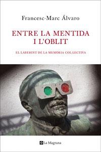 ENTRE LA MENTIDA I L'OBLIT | 9788482645339 | MARC ALVARO VIDAL , FRANCESC