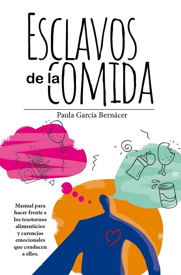 ESCLAVOS DE LA COMIDA | 9788417828080 | PAULA GARCÍA BERNÁCER