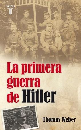 PRIMERA GUERRA DE HITLER | 9788430609017 | WEBER, THOMAS
