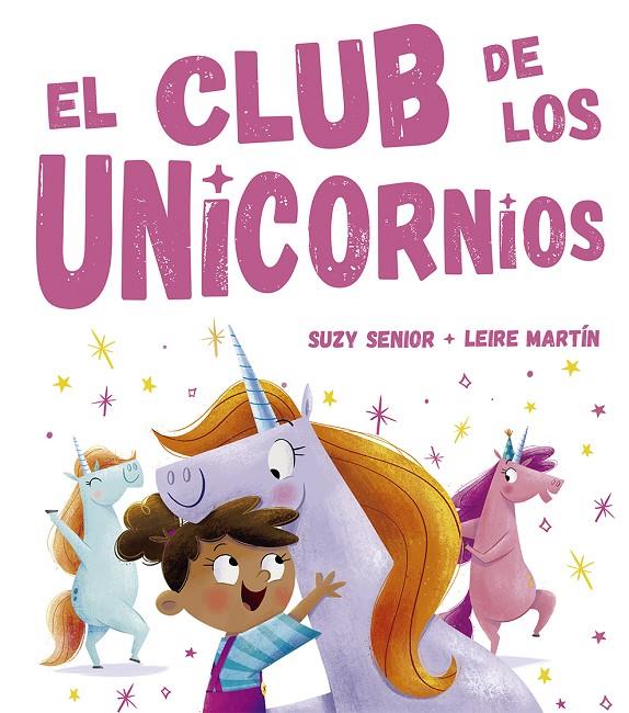 EL CLUB DE LOS UNICORNIOS | 9788491452669 | SENIOR, SUZY