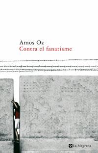CONTRA EL FANATISME | 9788489662414 | OZ, AMOS (1939- )