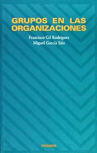 GRUPOS EN LAS ORGANIZACIONES | 9788436809657 | GIL RODRIGUEZ, FRANCISCO