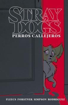 STRAY DOGS (PERROS CALLEJEROS) | 9788467955279 | FLEECS, TONY / FORSTNER, TRISH