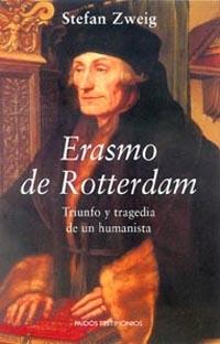 ERASMO DE ROTTERDAM. TRIUNFO Y TRAGEDIA DE UN HUMANISTA | 9788449317194 | ZWEIG, STEFAN