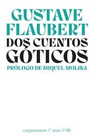 DOS CUENTOS GÓTICOS | 9788412426649 | FLAUBERT, GUSTAVE