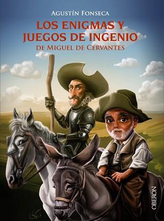 LOS ENIGMAS Y JUEGOS DE INGENIO DE MIGUEL DE CERVANTES | 9788441538436 | FONSECA GARCÍA, AGUSTÍN