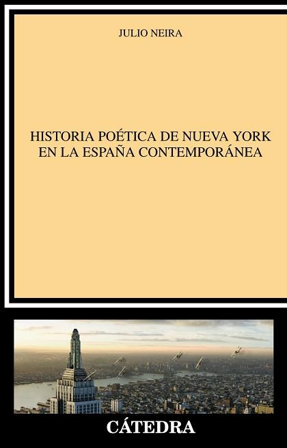 HISTORIA POÉTICA DE NUEVA YORK EN LA ESPAÑA CONTEMPORÁNEA | 9788437630090 | NEIRA, JULIO