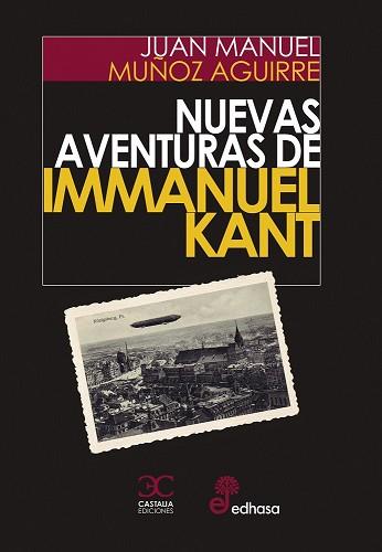 NUEVAS AVENTURAS DE IMMANUEL KANT | 9788497407984 | MUÑOZ AGUIRRE J