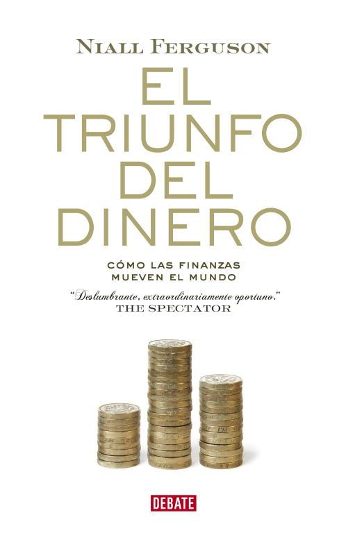 TRIUNFO DEL DINERO EL | 9788483068137 | FERGUSON NIALL