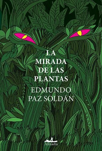 LA MIRADA DE LAS PLANTAS | 9788412520507 | PAZ SOLDÁN ÁVILA, JOSÉ EDMUNDO