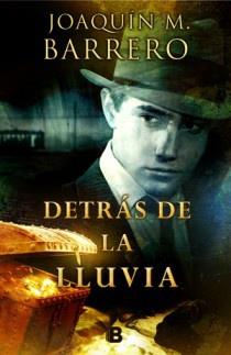 DETRAS DE LA LLUVIA | 9788466651400 | BARRERO MENENDEZ, JOAQUIN M.