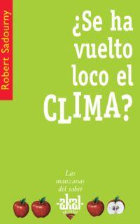 ¿SE HA VUELTO LOCO EL CLIMA? | 9788446020820 | SADOURMY, ROBERT