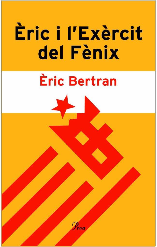 ERIC I L'EXERCIT DEL FENIX | 9788484378532 | BERTRAN, ERIC
