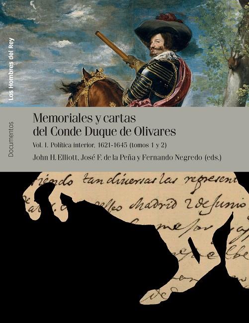 MEMORIALES Y CARTAS DEL CONDE-DUQUE DE OLIVARES | 9788415963127 | ELLIOTT, JOHN H./DE LA PEÑA, JOSÉ F./NEGREDO, FERN
