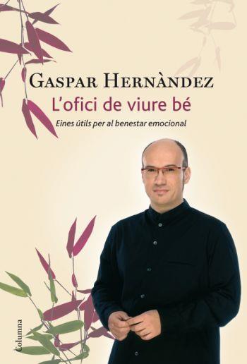 OFICI DE VIURE BÉ | 9788466411035 | GASPAR HERNÁNDEZ
