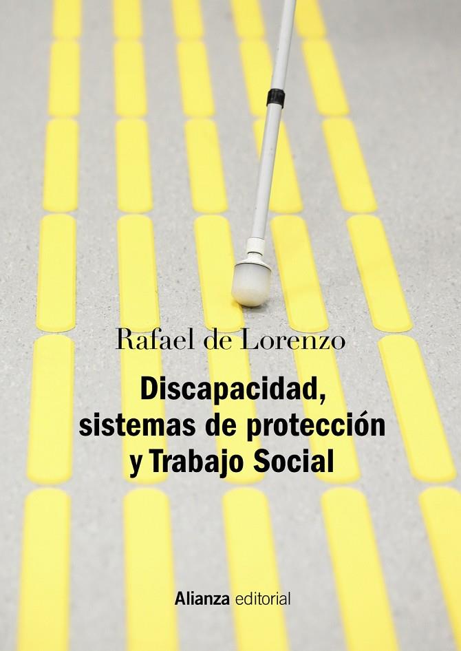 DISCAPACIDAD, SISTEMAS DE PROTECCIÓN Y TRABAJO SOCIAL | 9788491813651 | LORENZO, RAFAEL DE