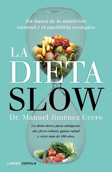 LA DIETA SLOW | 9788448022921 | DR. MANUEL JIMÉNEZ UCERO