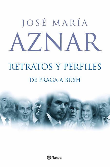 RETRATOS Y PERFILES | 9788408059400 | AZNAR, JOSE MARIA
