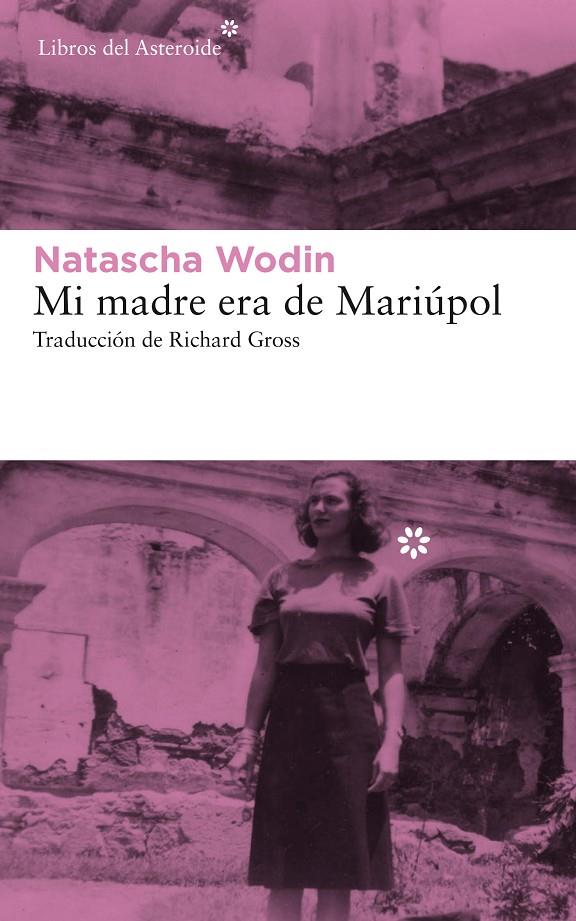 MI MADRE ERA DE MARIÚPOL | 9788417007782 | WODIN, NATASCHA