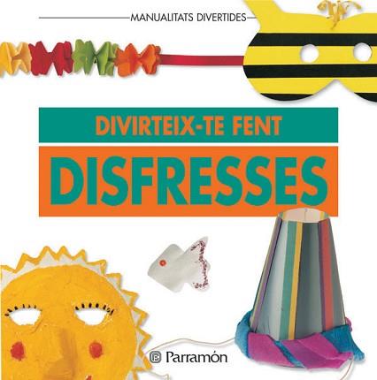 DIVERTEIX-TE FENT DISFRESSES | 9788434218499 | PARRAMON, EQUIPO
