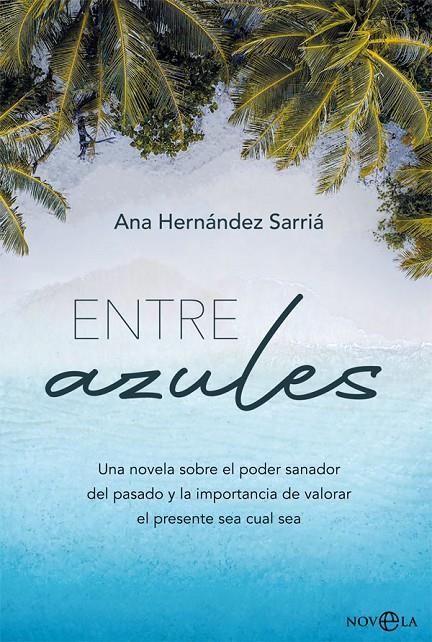 ENTRE AZULES | 9788413840759 | HERNÁNDEZ SARRIÁ, ANA