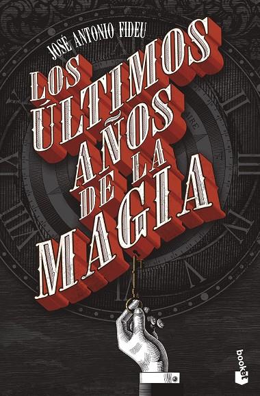LOS ÚLTIMOS AÑOS DE LA MAGIA | 9788445013007 | FIDEU, JOSÉ ANTONIO